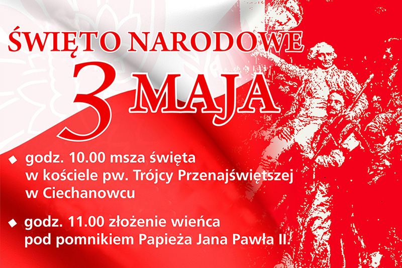 Tegoroczne obchody Narodowego Święta Trzeciego Maja w Ciechanowcu - 230. rocznica Konstytucji 3 Maja