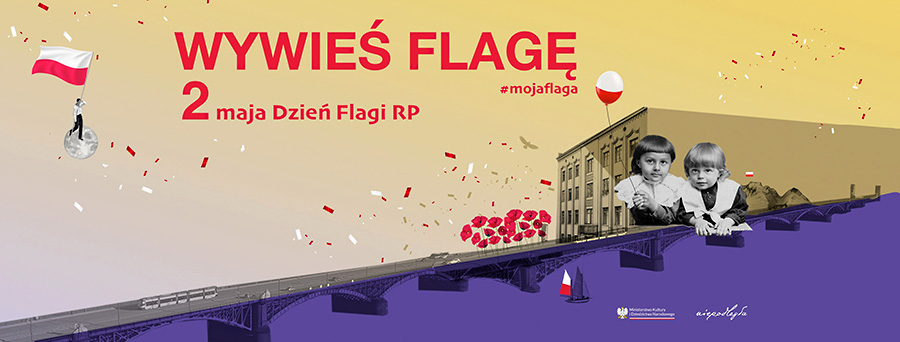 Niepodległa #mojaflaga - wywieś flagę z okazji Dnia Flagi Rzeczypospolitej Polskiej