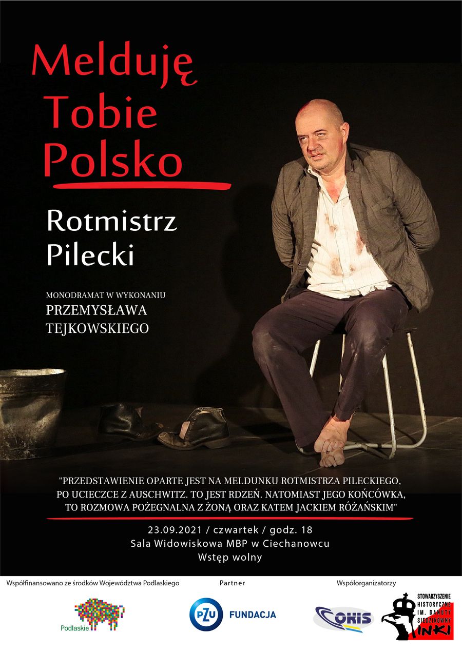 „Melduję Tobie Polsko - Rotmistrz Pilecki” – przejmujący spektakl w wykonaniu Przemysława Tejkowskiego