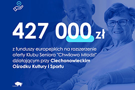 427 tys. zł dotacji otrzymał Ciechanowiecki Ośrodek Kultury i Sportu na wzrost aktywności seniorów
