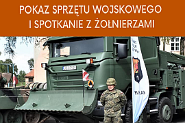 Wizyta 16 Pułku Logistycznego w Ciechanowcu. Pokazy sprzętu wojskowego.