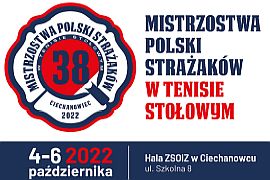 XXXVIII Mistrzostwa Polski Strażaków w Tenisie Stołowym odbędą się w Ciechanowcu