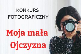 Młodzieżowa Rada Miejska w Ciechanowcu ogłasza konkurs fotograficzny „Moja mała Ojczyzna”.