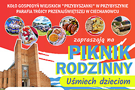 16 lipca, w niedzielę zapraszamy do Przybyszyna na Piknik rodzinny ,,Uśmiech dzieciom"