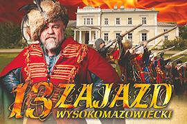 23 lipca zapraszamy na 13. Zajazd Wysokomazowiecki, wielkie widowisko kulturalno-rozrywkowe