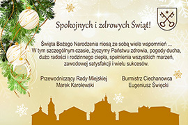 Życzenia świąteczne i noworoczne od Burmistrza Ciechanowca i Przewodniczącego Rady Miejskiej