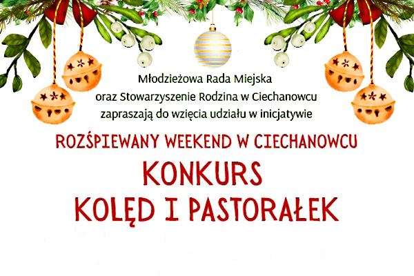Rozśpiewany Weekend w Ciechanowcu - konkurs kolęd i pastorałek dla dzieci i młodzieży