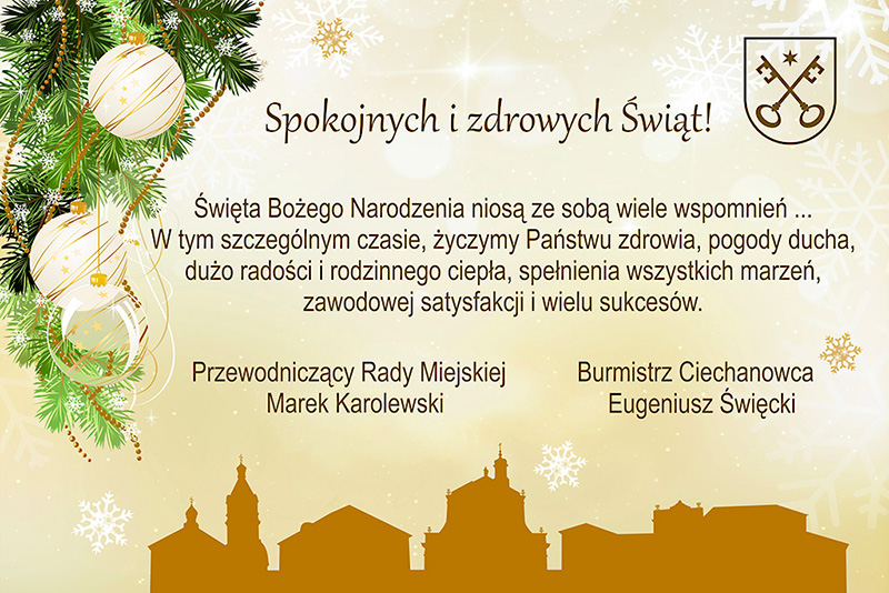 Spokojnych i zdrowych Świąt życzy Burmistrz Ciechanowca i Przewodniczący Rady Miejskiej