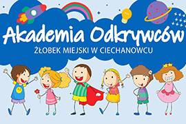 Dotacja do wynagrodzeń pracownikom zatrudnionym w Akademii Odkrywców - Żłobku Miejskim w Ciechanowcu