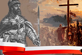 Wywieś flagę w Święto Chrztu Polski - święto to, jest Świętem Państwowym obchodzonym 14 kwietnia
