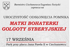 Burmistrz Ciechanowca zaprasza na uroczystość odsłonięcia pomnika MATKI BOHATERKI GOŁGOTY SYBERYJSKIEJ