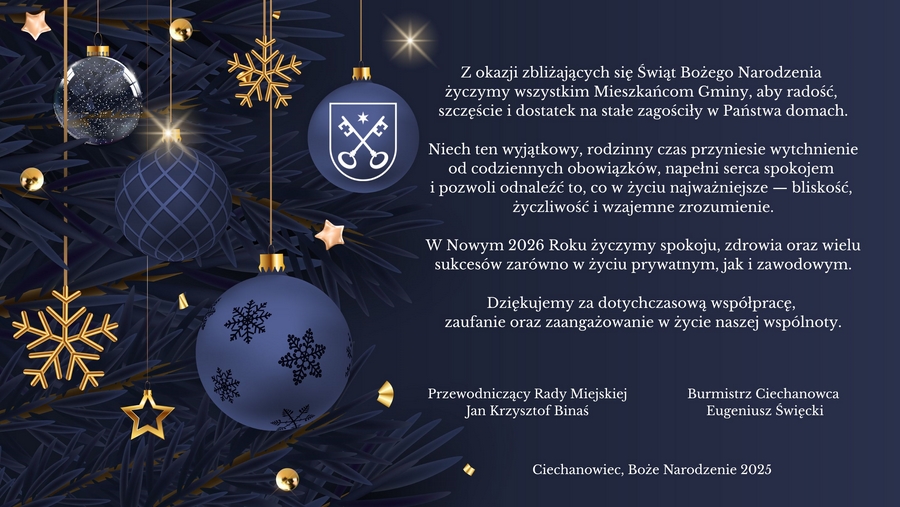 Radosnych Świąt Bożego Narodzenia życzą Burmistrz Ciechanowca oraz Przewodniczący Rady Miejskiej