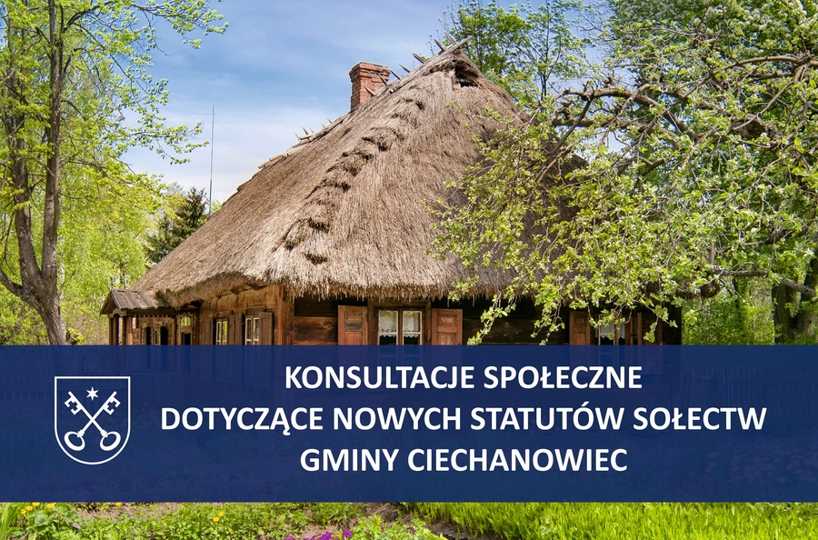 Konsultacje społeczne dotyczące nowych statutów sołectw Gminy Ciechanowiec