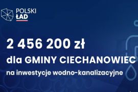 Kolejne 2,5 mln złotych z Rządowego Funduszu Polski Ład. Tym razem na inwestycje wodno-kanalizacyjne. 