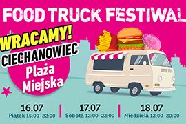 Zlot Food Trucków w Ciechanowcu - najlepsze dania z czterech stron świata