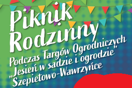 Piknik Rodzinny podczas Targów Ogrodniczych „Jesień w sadzie i ogrodzie".