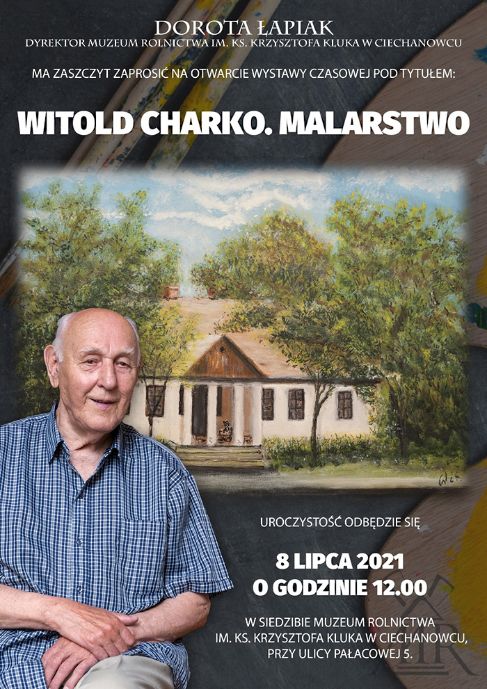 Muzeum Rolnictwa zaprasza na otwarcie wystawy: Witold Charko. Malarstwo