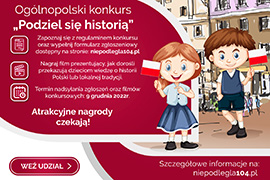 Ogólnopolski konkurs edukacyjny z nagrodami "Podziel się historią"