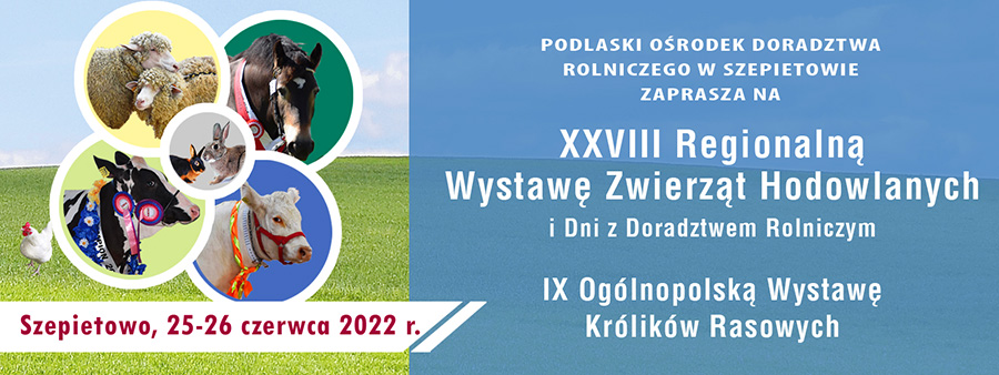 Podlaski Ośrodek Doradztwa Rolniczego w Szepietowie zaprasza na Wystawę Zwierząt Hodowlanych