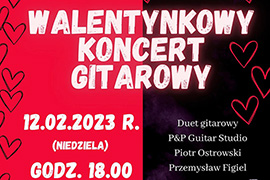 Walentynkowy Koncert Gitarowy.P&P Guitar Duo - Piotr Ostrowski i Przemysław Figiel