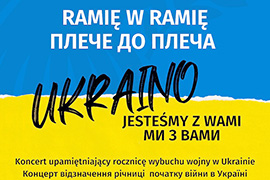 Koncert "Ramię w ramię. Ukraino jesteśmy z Wami" w rocznicę wybuchu wojny 