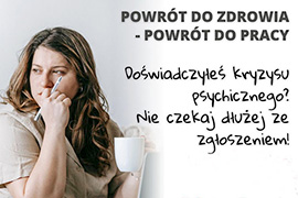 Projekt „Powrót do pracy - powrót do pracy” dla osób po kryzysie psychicznym