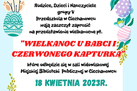 Przedszkolaki zapraszają na widowisko "Wielkanoc u Babci i Czerwonego Kapturka"