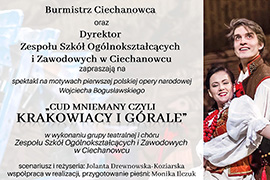 Cud mniemany czyli Krakowiacy i Górale - spektakl na motywach pierwszej polskiej opery narodowej