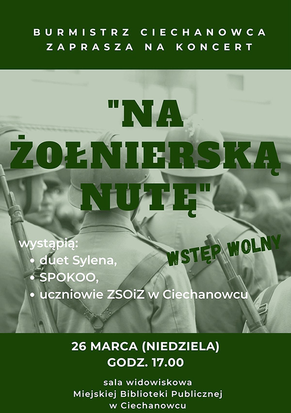 Burmistrz Ciechanowca zaprasza 26 marca na koncert Na Żołnierską Nutę
