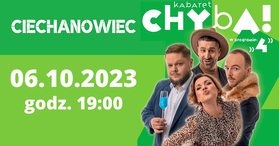 Kabaret Chyba w Ciechanowcu - zaproszenie na wieczór pełen humoru i satyry