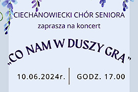 Zapraszamy na wyjątkowy koncert Ciechanowieckiego Chóru Seniora