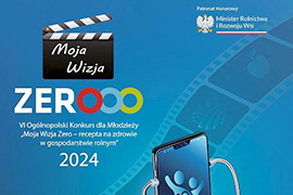 Ogólnopolski Konkurs dla Młodzieży „Moja Wizja Zero - recepta na zdrowie w gospodarstwie rolnym”