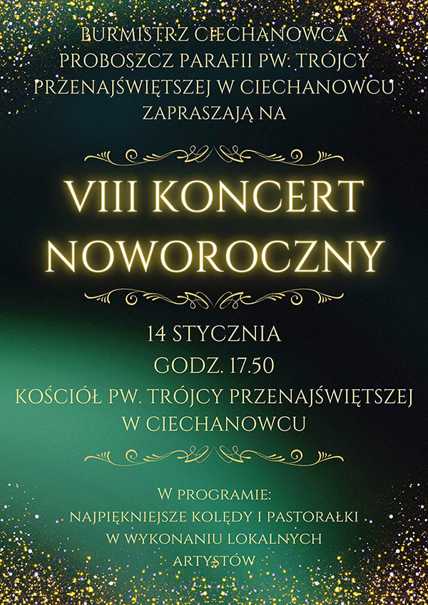 Burmistrz Ciechanowca oraz Proboszcz Parafii pw. Trójcy Przenajświętszej zapraszają na Koncert Noworoczny