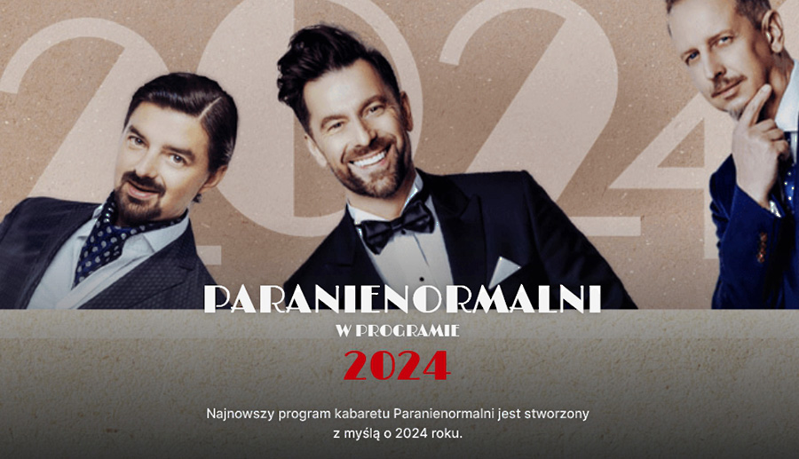 Najnowszy program kabaretu Paranienormalni jest stworzony z myślą o 2024 roku