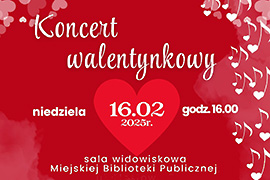 Burmistrz Ciechanowca zaprasza na wyjątkowy Koncert Walentynkowy, pełen miłości i pięknej muzyki