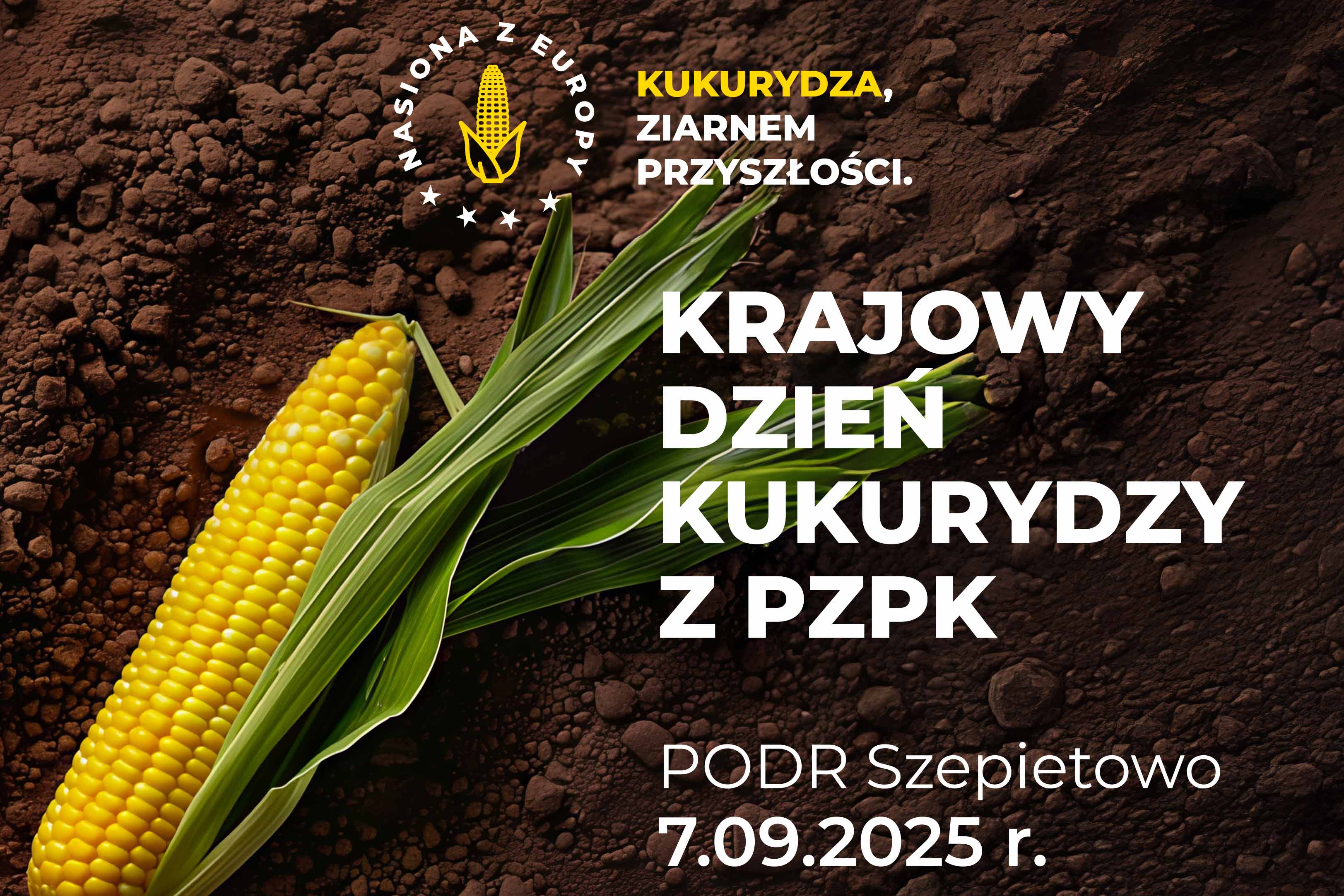 7 września spotkajmy się na Krajowym Dniu Kukurydzy w PODR Szepietowo  