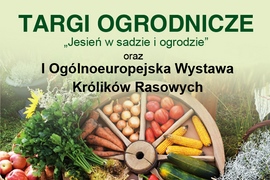Jesień w sadzie i ogrodzie – zapraszamy na targi do Szepietowa w dniach 4 - 5 października