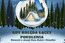 Burmistrz Ciechanowca zaprasza na wyjątkowy koncert kolęd „Gdy Kolęda łączy pokolenia” 