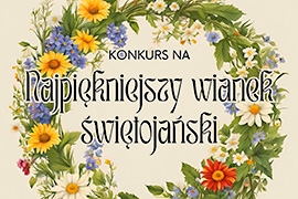 Konkurs na najpiękniejszy wianek świętojański inspirowany tradycją Nocy Świętojańskiej