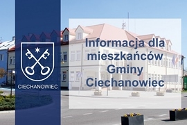 Informacja dla mieszkańców Gminy Ciechanowiec
