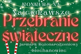 Zapraszamy do udziału w konkursie na „Najciekawsze Przebranie Świąteczne” 