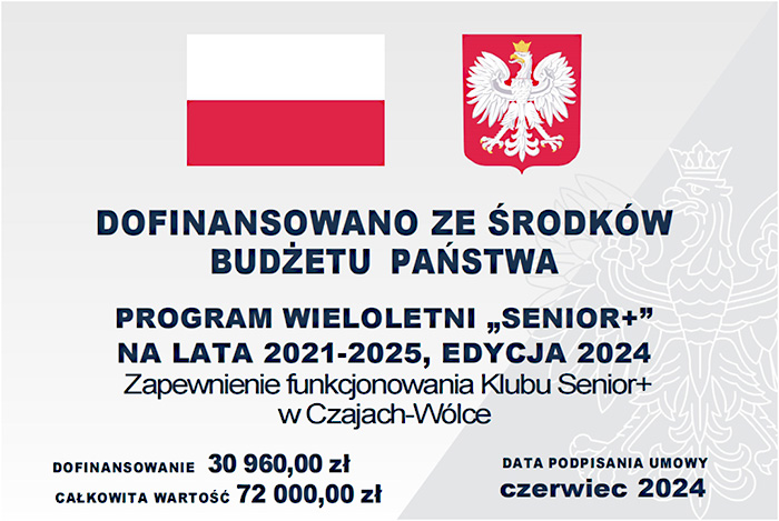 Realizacja Zadania zleconego Programu Wieloletniego „Senior+” na lata 2021-2025, Edycja 2024 Zapewnienie funkcjonowania Klubu „Senior+” w Czajach-Wólce 