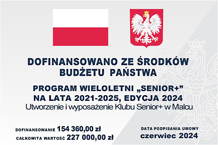 Realizacja Zadania zleconego Programu Wieloletniego „Senior+” na lata 2021-2025, Edycja 2024 pn. „Utworzenie i wyposażenie Klubu Senior+ w Malcu” 